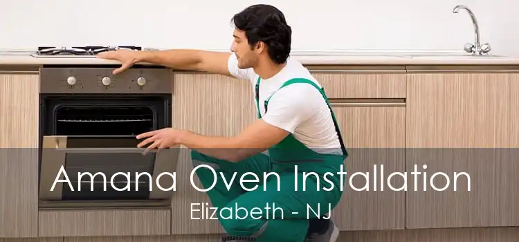 Amana Oven Installation Elizabeth - NJ