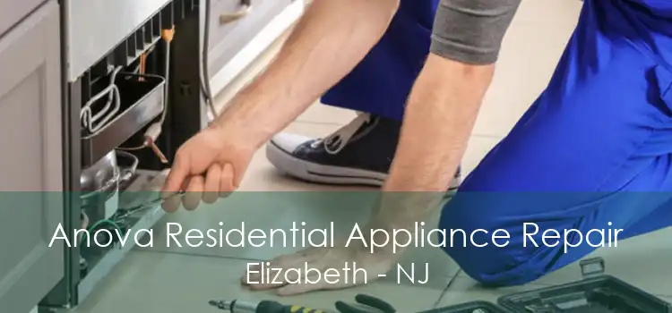 Anova Residential Appliance Repair Elizabeth - NJ