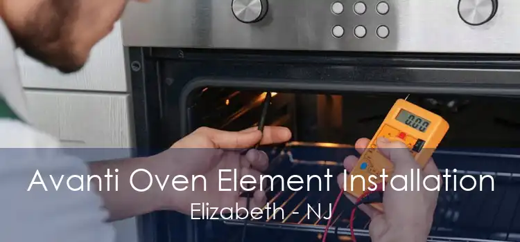 Avanti Oven Element Installation Elizabeth - NJ