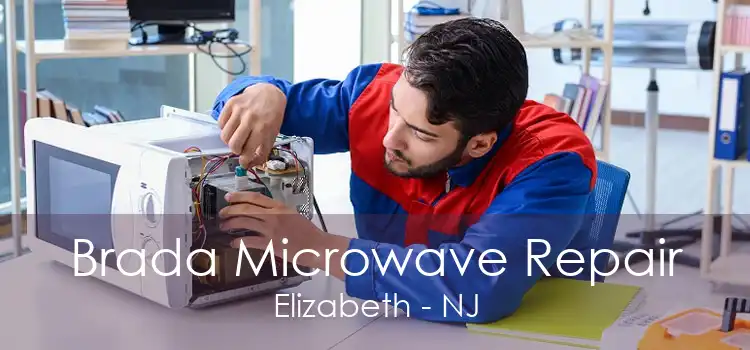 Brada Microwave Repair Elizabeth - NJ