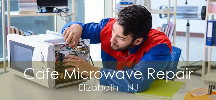 Cafe Microwave Repair Elizabeth - NJ