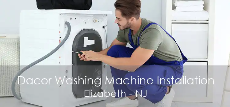 Dacor Washing Machine Installation Elizabeth - NJ