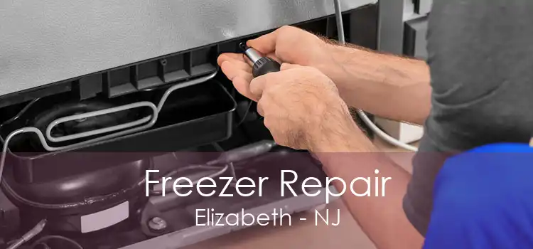 Freezer Repair Elizabeth - NJ