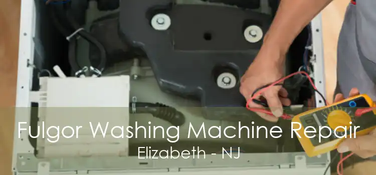 Fulgor Washing Machine Repair Elizabeth - NJ