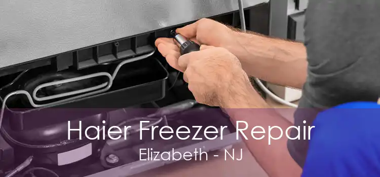 Haier Freezer Repair Elizabeth - NJ