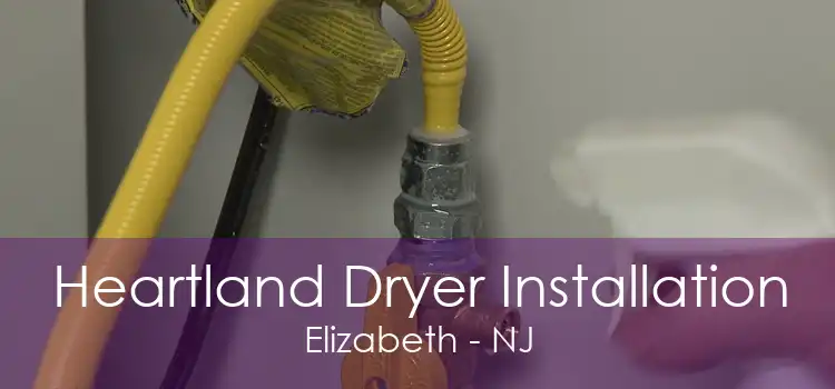 Heartland Dryer Installation Elizabeth - NJ