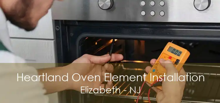 Heartland Oven Element Installation Elizabeth - NJ