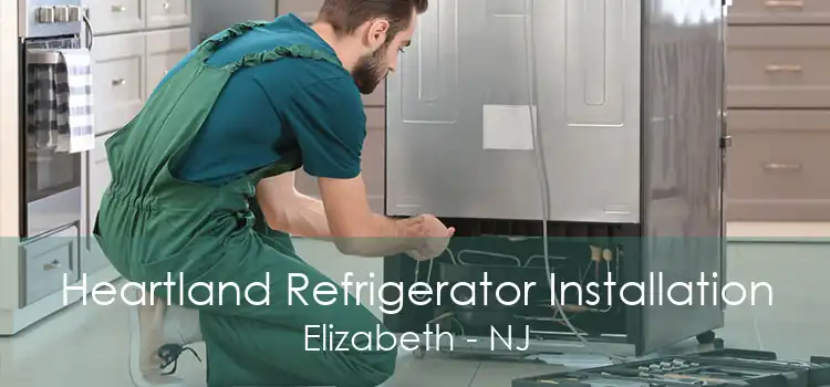 Heartland Refrigerator Installation Elizabeth - NJ