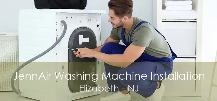 JennAir Washing Machine Installation Elizabeth - NJ