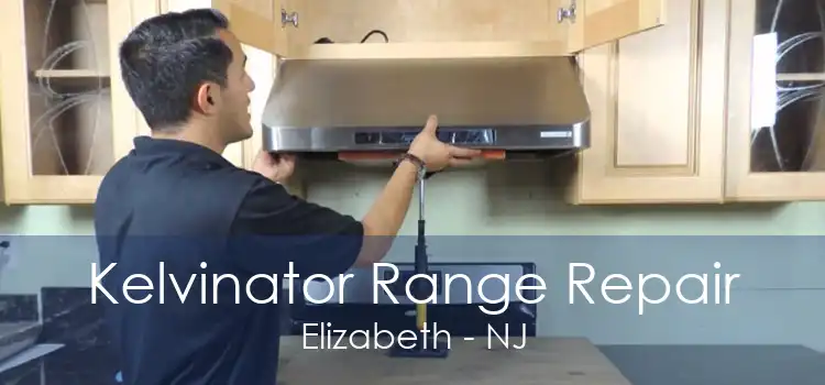 Kelvinator Range Repair Elizabeth - NJ