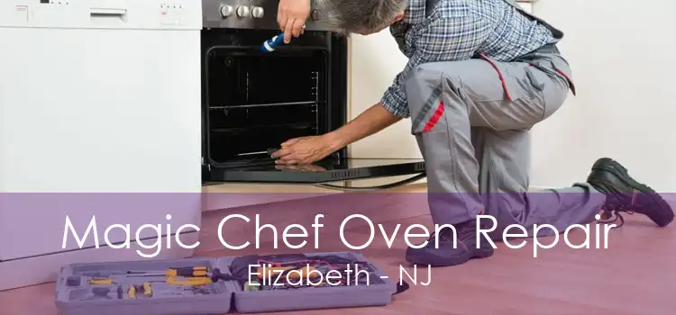 Magic Chef Oven Repair Elizabeth - NJ