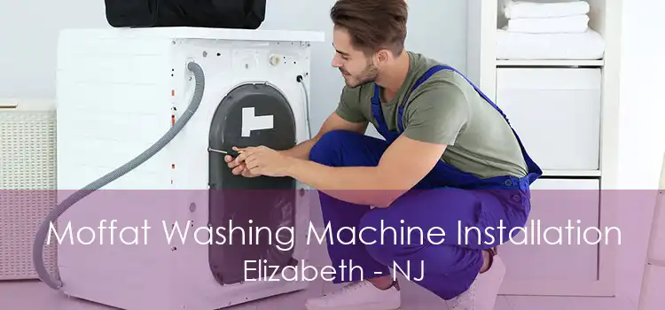 Moffat Washing Machine Installation Elizabeth - NJ