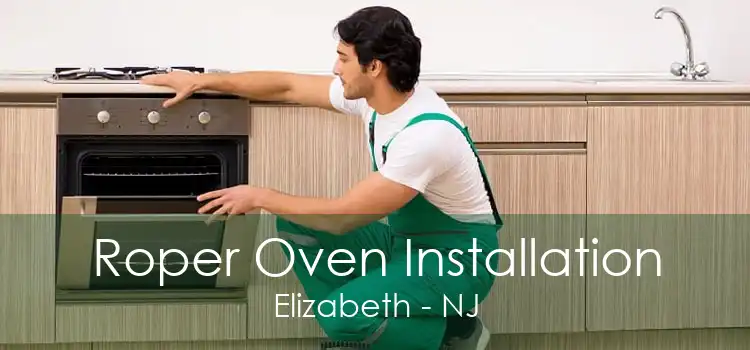 Roper Oven Installation Elizabeth - NJ