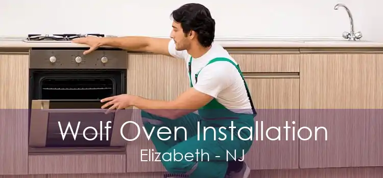 Wolf Oven Installation Elizabeth - NJ