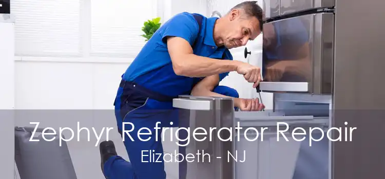 Zephyr Refrigerator Repair Elizabeth - NJ