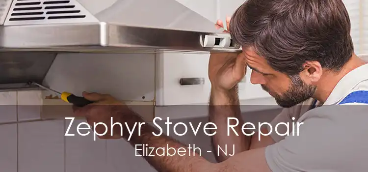 Zephyr Stove Repair Elizabeth - NJ
